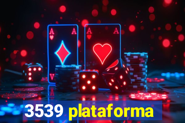 3539 plataforma
